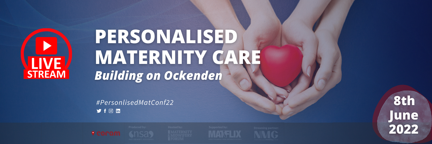 Personalised Maternity Care - Building on Ockenden