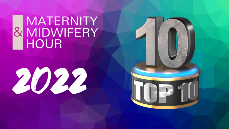 Midwifery Hour 2022 - Top 10